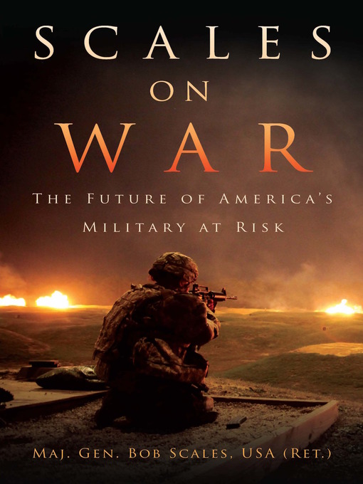 Title details for Scales on War by Robert H Scales - Available
